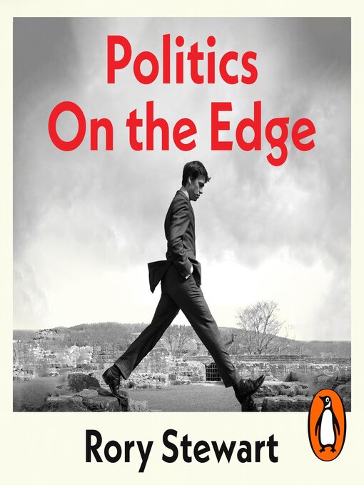 Title details for Politics On the Edge by Rory Stewart - Available